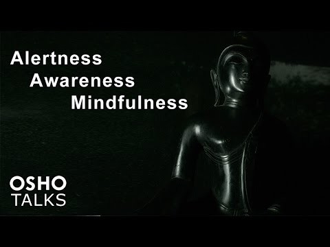 OSHO: Alertness Awareness Mindfulness