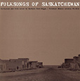 Folksongs of Saskatchewan