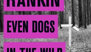 Start reading the first chapter of Even Dogs in the Wild now!