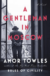 A Gentleman in Moscow: A Novel