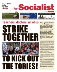 The Socialist issue 898 front page - Strike together to kick out the Tories!