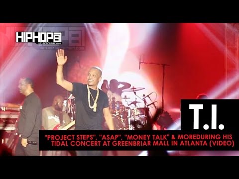 T.I. Performs "Project Steps", "ASAP", "Money Talk" & More For His TIDAL Concert At Greenbriar Mall