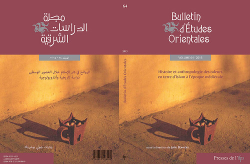 Bulletin d’études orientales 64 (Histoire et anthropologie des odeurs en terre d’Islam à l’époque médiévale)