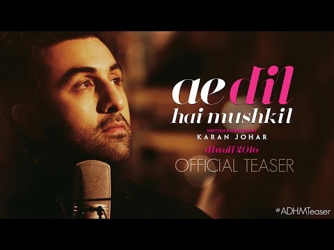 Ae Dil Hai Mushkil | Teaser | Karan Johar | Aishwarya Rai Bachchan, Ranbir Kapoor, Anushka Sharma