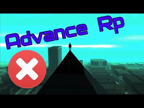 Почему не стоит играть на Advance Rp? [4 причины] [ SAMP ]