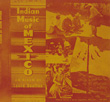 Indian Music of Mexico