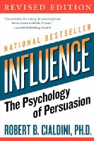 influence: The Psychology of Persuasion