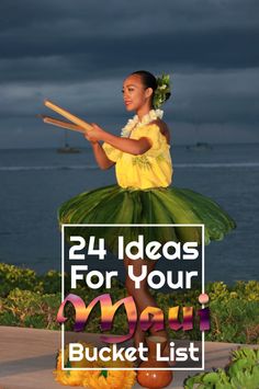 24 Ideas for Your Maui Bucket List