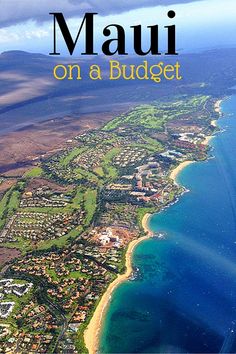 How to Save Money When Traveling to Maui