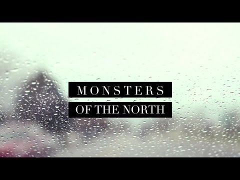 The National Parks || Monsters of the North (Lyric Video)