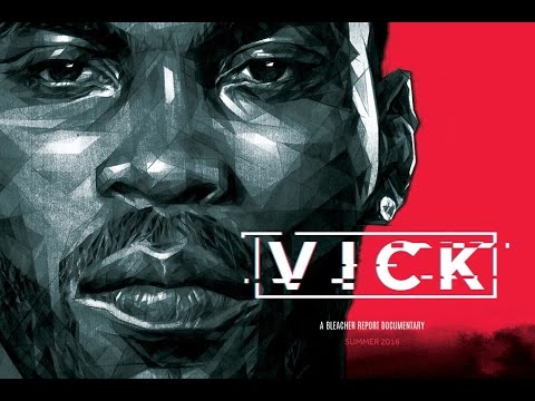 VICK: An Exclusive Bleacher Report Documentary (FULL)