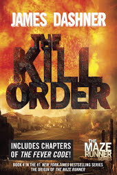 The Kill Order (Maze Runner, Book Four; Origin)