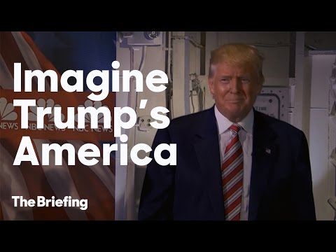 Imagine Trump's America | The Briefing