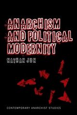 Media of Anarchism and Political Modernity