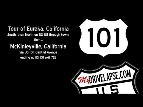 Tour of Eureka, California on US 101, then north to McKinleyville