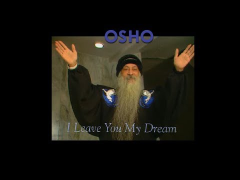 OSHO: I Leave You My Dream