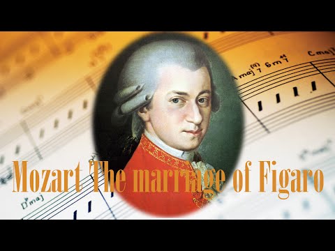 🎼 Mozart Marriage of Figaro - Marriage of Figaro Opera - Best opera songs of all time