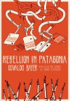 Rebellion in Patagonia