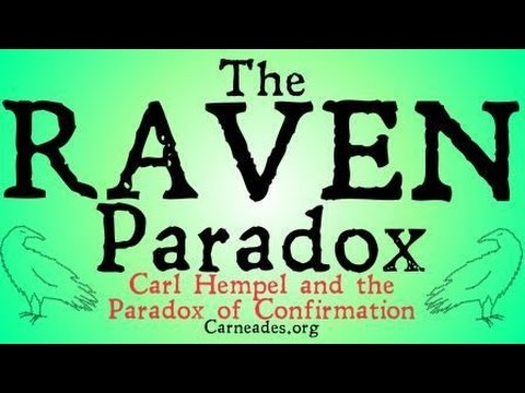 The Raven Paradox (Carl Hempel and the Paradox of Confirmation)