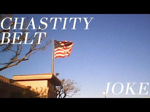 Chastity Belt - "Joke" [OFFICIAL VIDEO]