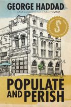 Populate and Perish by George Haddad