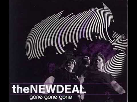 The New Deal - Gone Gone Gone