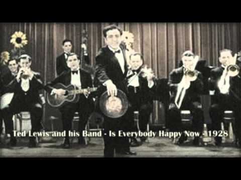 Ted Lewis and his Band - Is Everybody Happy Now (1928)