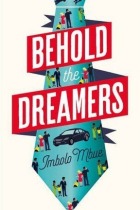 Behold the Dreamers by Imbolo Mbue