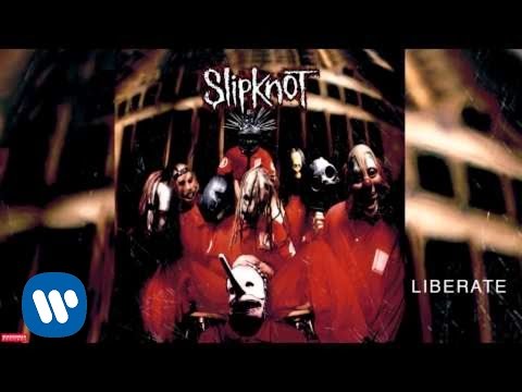 Slipknot - Liberate (Audio)