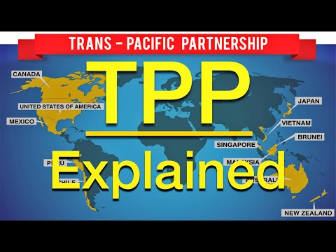 The Trans-Pacific Partnership (TPP) Explained