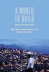 A World to Build: New Paths toward Twenty-First Century Socialism