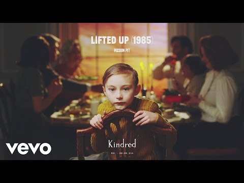 Passion Pit - Lifted Up (1985)