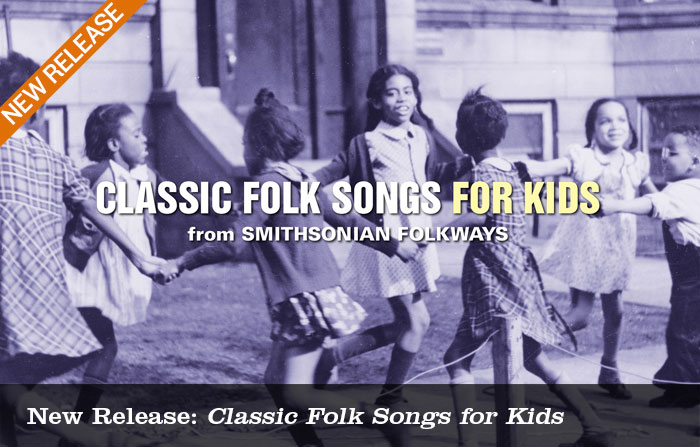 Classic Folk Songs for Kids from Smithsonian Folkways