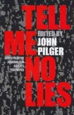 Tell Me No Lies: Investigative Journalism and Its Triumphs