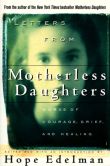 Letters from Motherless Daughters: Words of Courage, Grief, and Healing