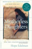 Motherless Daughters: The Legacy of Loss