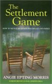 The Settlement Game: How to Settle an Estate Peacefully and Fairly