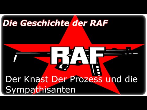 Die Geschichte der RAF - Teil 3: Der Knast Der Prozess und die Sympathisanten