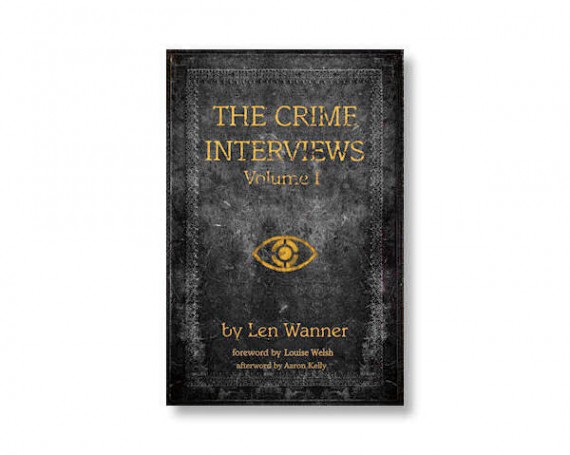 The Crime Interviews Volume One