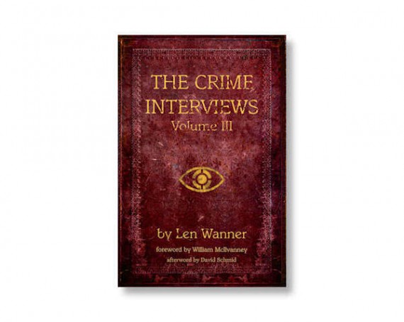 The Crime Interviews Volume Three