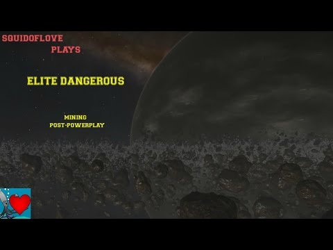 Elite Dangerous Gameplay - Mining Post-Powerplay