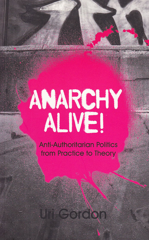 Anarchy Alive by Uri Gordon