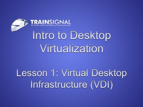 Virtual Desktop Infrastructure (VDI)