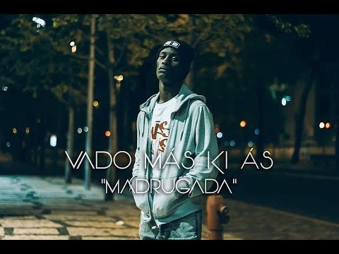 Vado Más Ki Ás - Madrugada (Video oficial)