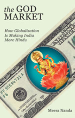 The God Market: How Globalization Is Making India More Hindu