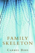 Scandals of the well connected: <i>Family Skeleton</i> by Carmel Bird.