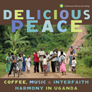 Delicious Peace: Coffee, Music & Interfaith Harmony in Uganda Now Available