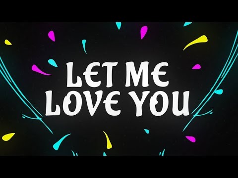 DJ Snake ft. Justin Bieber - Let Me Love You [Lyric Video]