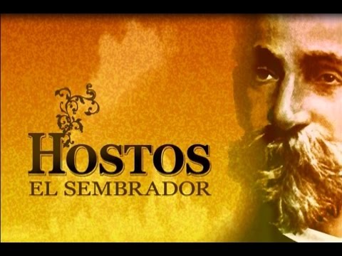 Documental : Hostos el Sembrador