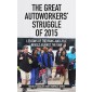 The great autoworkers struggle of 2015: Lessons of the rank-and-file revolt against the UAW 